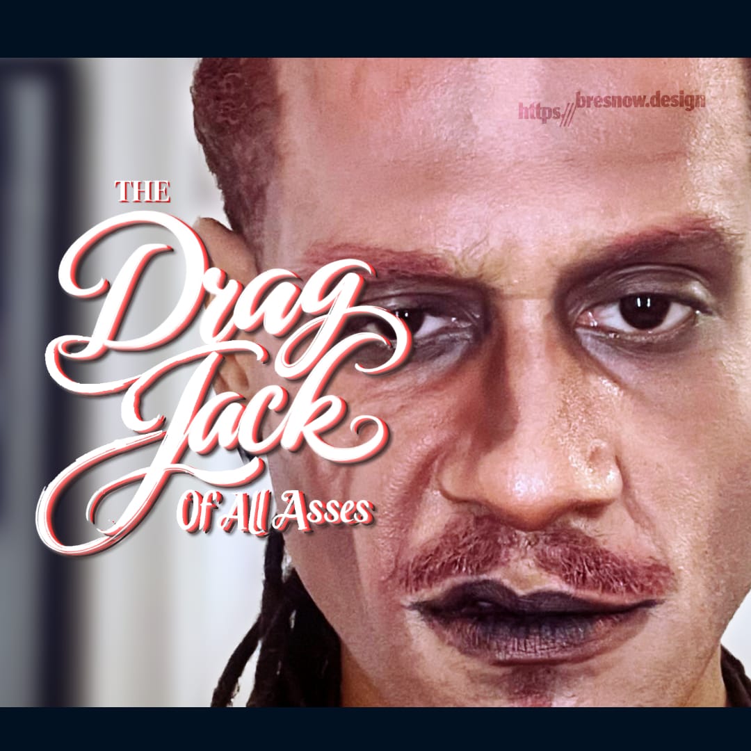 ‎The Drag Jack Of All Asses